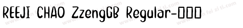 REEJI CHAO ZzengGB Regular字体转换